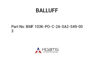 BMF 103K-PO-C-2A-SA2-S49-00	3								