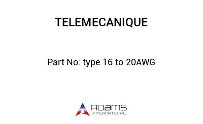 type 16 to 20AWG